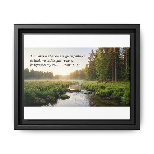 Framed Matte Canvas - Psalm 23:2-3 Landscape Wall Art